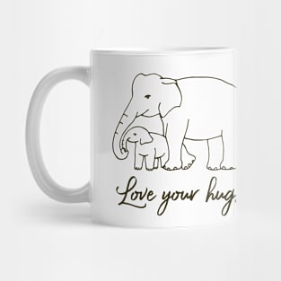 Love your hugs Mug